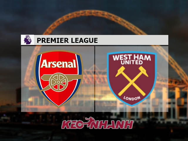 Soi kèo Arsenal vs West Ham
