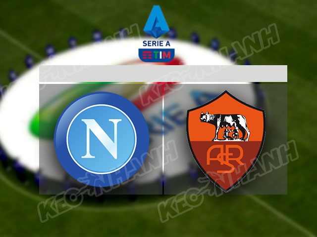 Soi kèo Napoli vs AS Roma